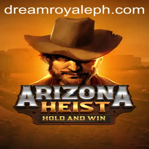 ArizonaHeist: An Exhilarating Journey through the DreamRoyale Frontier