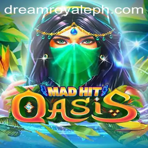MadHitOasis: Dive into the Fantasy World of DREAMROYALE