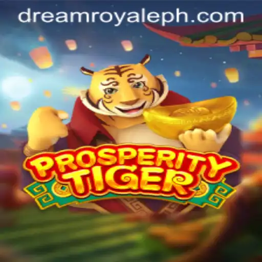 Discover the World of ProsperityTiger: The Ultimate DREAMROYALE Experience